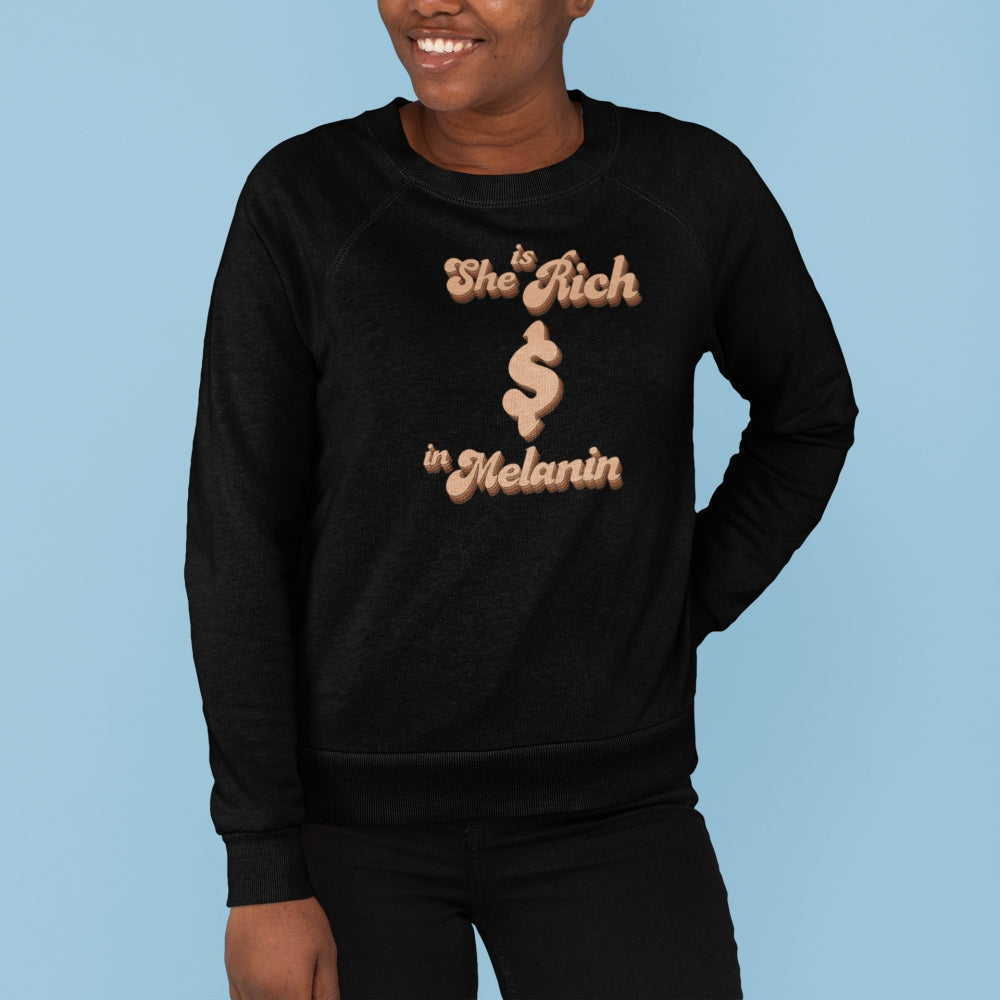 She Is Rich in Melanin Sweatshirt
