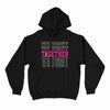 We Fight Together Hoodie