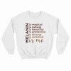 Melanin is Me Sweatshirt