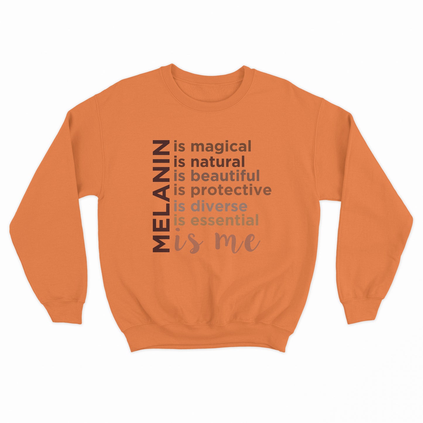 Melanin is Me Sweatshirt