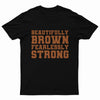 Beautifully Brown Fearlessly Strong Youth T-Shirt