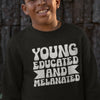 Young Educated And Melanated Youth Sweatshirt