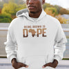 Being Brown is Dope Hoodie