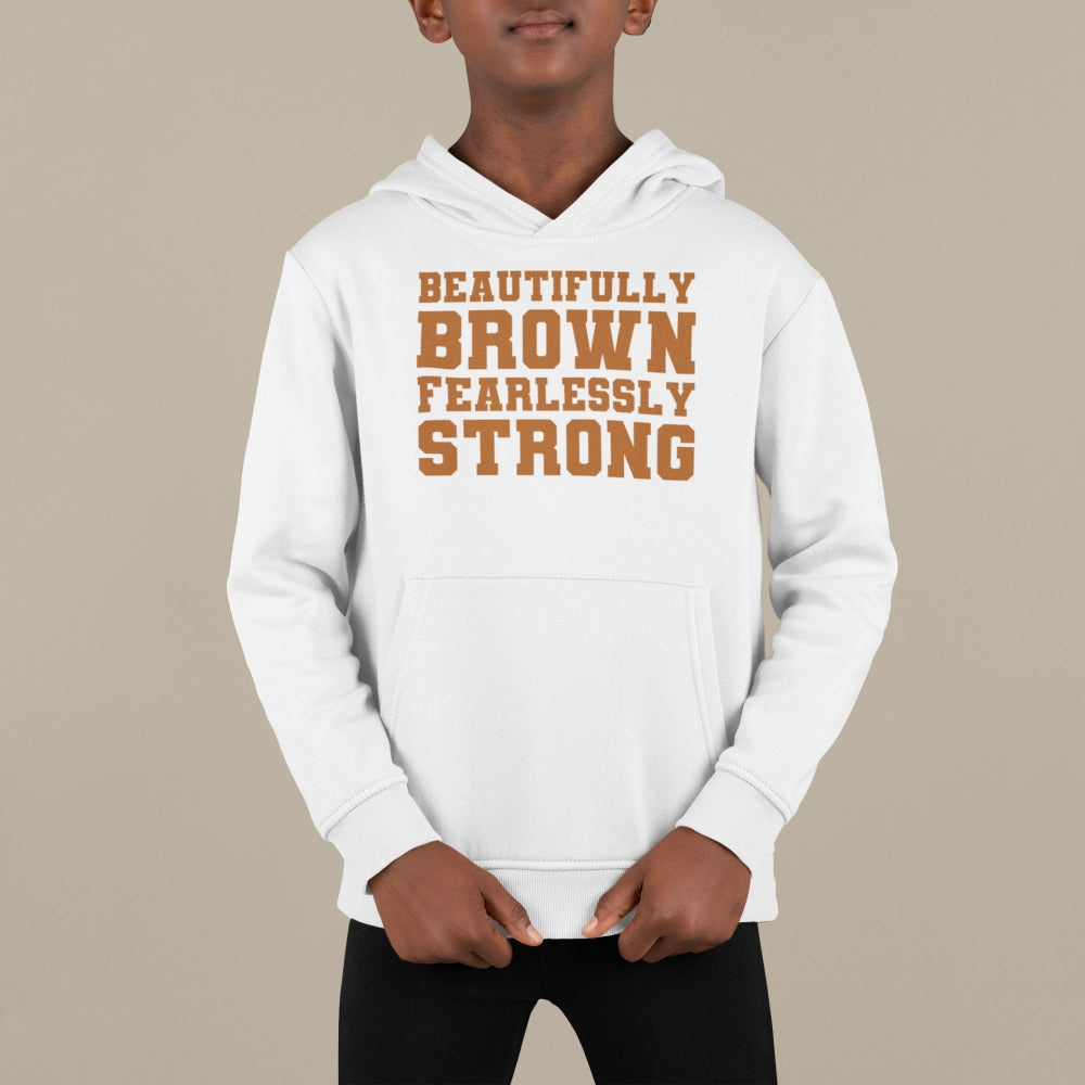 Beautifully Brown Fearlessly Strong Youth Hoodie