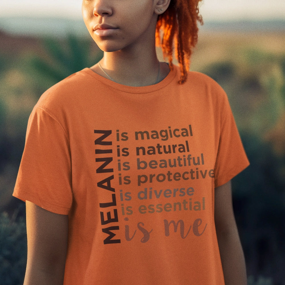 Melanin is Me T-Shirt