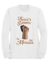 There's Power in my Melanin Sweatshirt